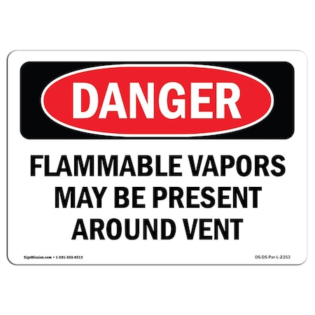 Signmission OSHA Sign, 10" Height, 14" Width, Aluminum, Flammable Vapors May Be Present Around Vent, Lndscp OS-DS-A-1014-L-2353